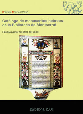 CATLOGO DE MANUSCRITOS HEBREOS DE LA BIBLIOTECA DE MONTSERRAT