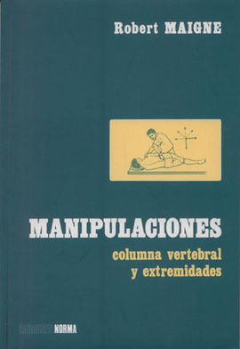 MANIPULACIONES COLUMNA VERTEBRAL Y EXTREMIDADES