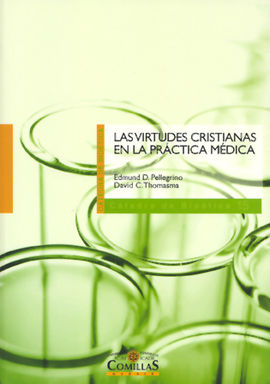 LAS VIRTUDES CRISTIANAS EN LA PR�CTICA M�DICA