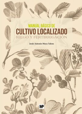 MANUAL BSICO DE CULTIVO LOCALIZADO. RIEGO Y FERTIRRIGACIN