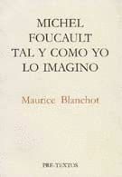 MICHEL FOUCAULT TAL Y COMO YO LO IMAGINO