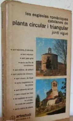 LES ESGLSIES ROMNIQUES CATALANES DE PLANTA CIRCULAR I TRIANGULAR