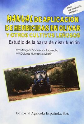 MANUAL DE APLICACIN DE HERBICIDAS EN OLIVAR Y OTROS CULTIVOS LEOSOS