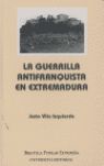 LA GUERRILLA ANTIFRANQUISTA EN EXTREMADURA