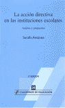 LA ACCIN DIRECTIVA EN LAS INSTITUCIONES ESCOLARES. ANLISIS Y PROPUESTAS