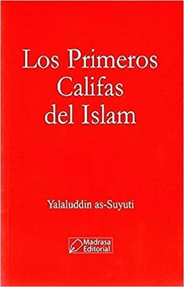 LOS PRIMEROS CALIFAS DEL ISLAM