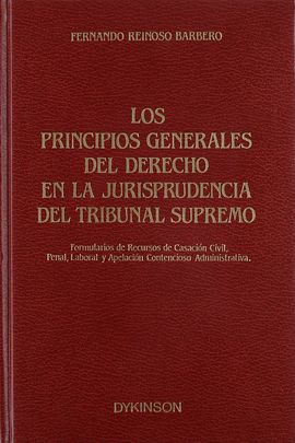 LOS PRINCIPIOS GENERALES DEL DERECHO EN LA JURISPRUDENCIA DEL TRIBUNAL SUPREMO