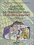 A DORMIR O A CONTAR? CUENTOSMPALESTINOS DE TRADICION ORAL