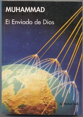 MUHAMMAD : EL ENVIADO DE DIOS