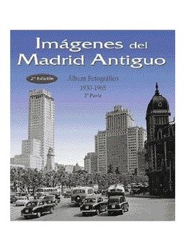IMGENES DEL MADRID ANTIGUO II