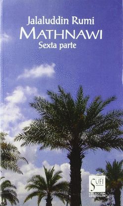 MATHNAWI. SEXTA PARTE