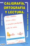 CALIGRAFA, ORTOGRAFA, LECTURA