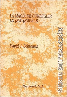 MAGIA DE CONSEGUIR LO QUE QUIERAS, LA