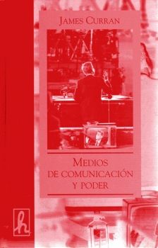 MEDIOS DE COMUNICACIN Y PODER EN UNA SOCIEDAD DEMOCRTICA