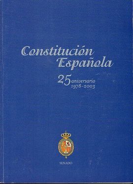 CONSTITUCIN ESPAOLA 1978, 25 ANIVERSARIO