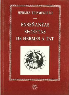ENSEANZAS SECRETAS DE HERMES A TAT