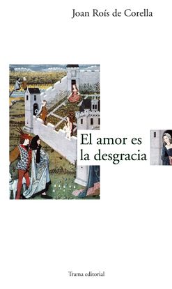 EL AMOR ES LA DESGRACIA