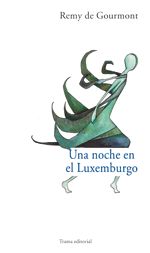 UNA NOCHE EN EL LUXEMBURGO