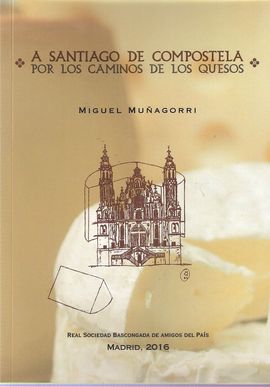 A SANTIAGO DE COMPOSTELA POR EL CAMINO DE LOS QUESOS