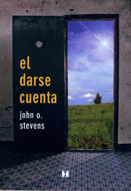 EL DARSE CUENTA: SENTIR, IMAGINAR, VIVENCIAR