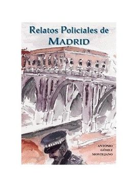 RELATOS POLICIALES DE MADRID