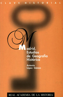 MADRID. ESTUDIOS DE GEOGRAFA HISTRICA.