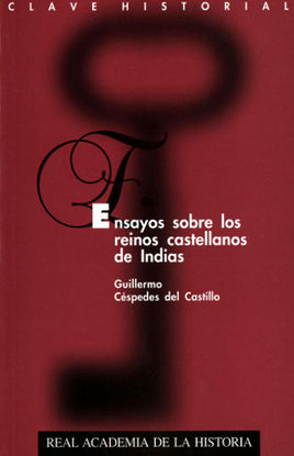 ENSAYOS SOBRE LOS REINOS CASTELLANOS DE INDIAS.