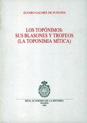 LOS TOPNIMOS: SUS BLASONES Y TROFEOS. (LA TOPONIMIA MTICA.)