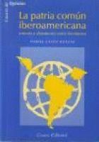 LA PATRIA COMN IBEROAMERICANA : AMORES Y DESAMORES ENTRE HERMANOS