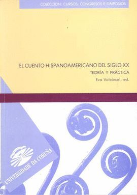 EL CUENGO HISPANOAMERICANO DEL SIGLO XX. TEORA Y PRCTICA