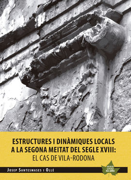 ESTRUCTURES I DINMIQUES LOCALS A LA SEGONA MEITAT DEL SEGLE XVIII: EL CAS DE VI