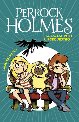 SE HA ESCRITO UN SECUESTRO (SERIE PERROCK HOLMES 7)