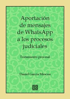 APORTACIN DE MENSAJES DE WHATSAPP A LOS PROCESOS JUDICIALES