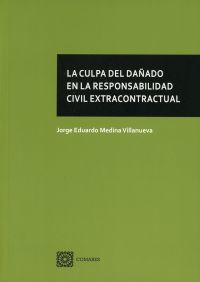 CULPA DEL DAADO EN LA RESPONSABILIDAD CIVIL EXTRACONTRACTUAL LA