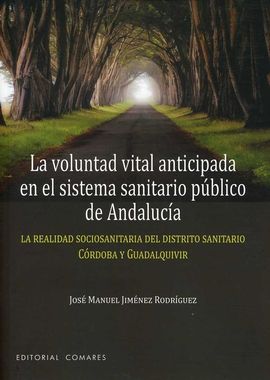 LA VOLUNTAD VITAL ANTICIPADA EN EL SISTEMA SANITARIO PBLICO DE ANDALUCA