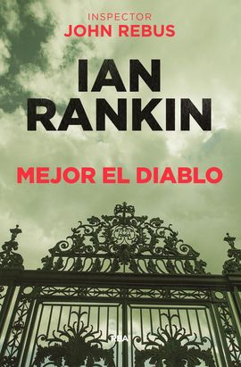 MEJOR EL DIABLO (JOHN REBUS, 21)