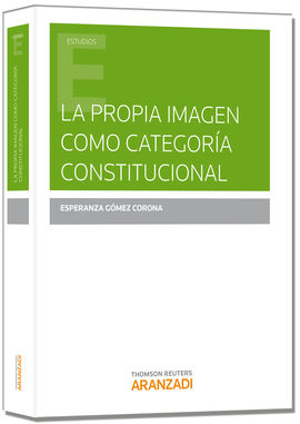 LA PROPIA IMAGEN COMO CATEGORA CONSTITUCIONAL