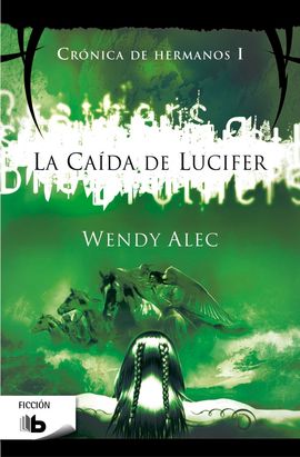 LA CADA DE LUCIFER (SAGA DE CRNICAS DE HERMANOS 1)