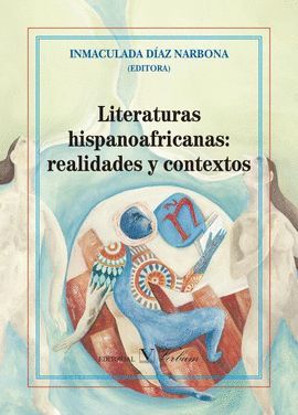 LITERATURAS HISPANOAFRICANAS: REALIDADES Y CONTEXTOS