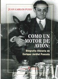 COMO UN MOTOR DE AVIN: BIOGRAFA LITERARIA DE ENRIQUE JARDIEL PONCELA