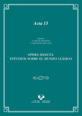 OPERA SELECTA. ESTUDIOS SOBRE EL MUNDO CLSICO