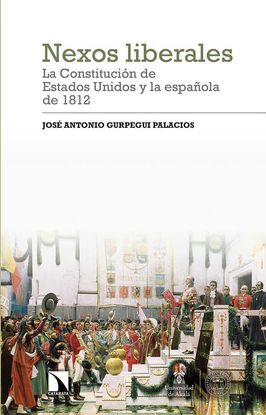 NEXOS LIBERALES: LA CONSTITUCIN DE ESTADOS UNIDOS Y LA ESPAOLA DE 1812