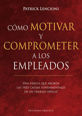 CMO MOTIVAR Y COMPROMETER A LOS EMPLEADOS