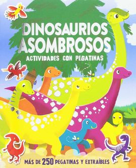 DINOSAURIOS ASOMBROSOS ACTIVIDADES CON PEGATINAS