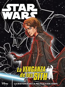 STAR WARS. LA VENGANZA DE LOS SITH