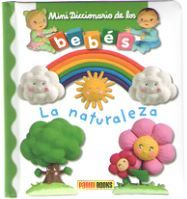 NATURALEZA, LA - MINI DICCIONARIO DE LOS BEBES 2018