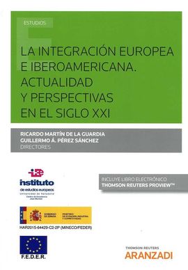 INTEGRACIN EUROPEA E IBEROAMERICANA. ACTUALIDAD Y PERSPECTIVAS EN EL SIGLO XXI