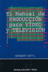 EL MANUAL DE PRODUCCIN PARA VDEO Y TELEVISIN