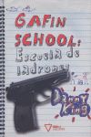 GAFIN SCHOOL, ESCUELA DE LADRONES