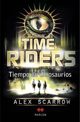TIME RIDERS II . TIEMPO DE DINOSAURIOS